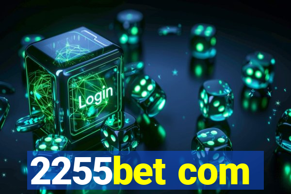 2255bet com